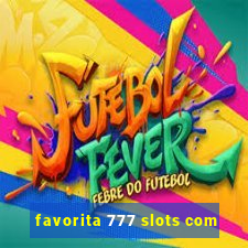 favorita 777 slots com